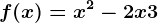 f(x)=x^2-2x+3