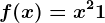 f(x)=x^2+1