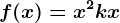 f(x)=x^2+kx