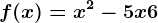 f(x)=x^2-5x+6