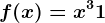 f(x)=x^3+1