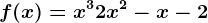 f(x)=x^3+2x^2-x-2