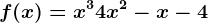 f(x)=x^3+4x^2-x-4