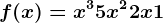 f(x)=x^3 +5x^2 +2 x + 1