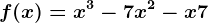 f(x)=x^3-7x^2-x+7