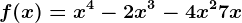 f(x)=x^4-2x^3-4x^2+7x