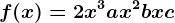 f(x) = 2x^3+ ax^2 + bx + c