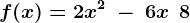 f(x) = 2x^2\:-\:6x\:+\:8