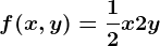 f(x,y)=\frac12x +2y