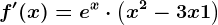 f'(x)= e^x\cdot \left ( x^2 -3x+1\right )