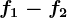 f1-f2