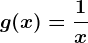 g(x)=\frac1x