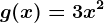 g(x)= 3x^2