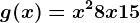 g(x)= x^2+8x+15