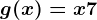 g(x)=x+7