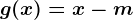 g(x)=x-m