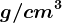 g/cm^3