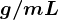 g/mL