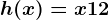 h(x)=x+12