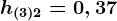 h(3)2= 0,37