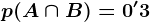 p(A\cap B)=0'3