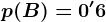 p(B)=0'6