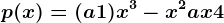 p(x)=(a+1)x^3-x^2+ax+4