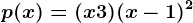 p(x)=(x+3)(x-1)^2