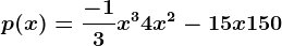 p(x)=\frac-13x^3+4x^2-15x+150