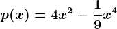 p(x)=4x^2-\frac19x^4