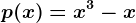 p(x)=x^3-x