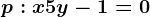 p: x+5y-1=0