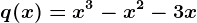 q(x)=x^3-x^2-3x