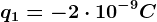 q1=-2\cdot 10^-9C