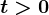 t>0