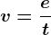 v = \fracet