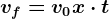 vf = v0 + x\cdot t