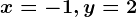 x=-1,y=2