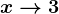 x--> 3