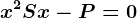 x^2+Sx-P=0