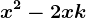 x^2-2x+k