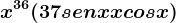 x^36(37senx+xcosx)