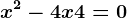 x^2-4x+4=0