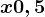 x + 0,5