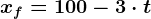 xf=100 -3\cdot t