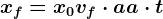 xf = x0 + vf\cdot a + a\cdot t