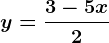 y=\frac3-5x2