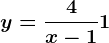 y=\frac4x-1+1