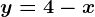 y=4-x